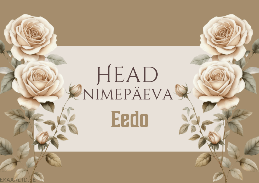 Head nimepäeva, Eedo!