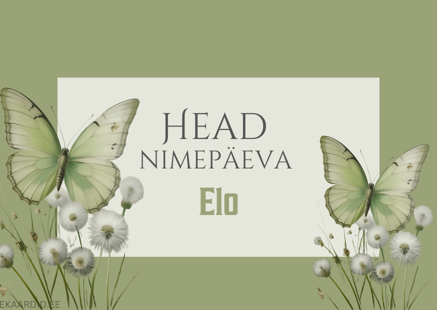 Head nimepäeva, Elo!