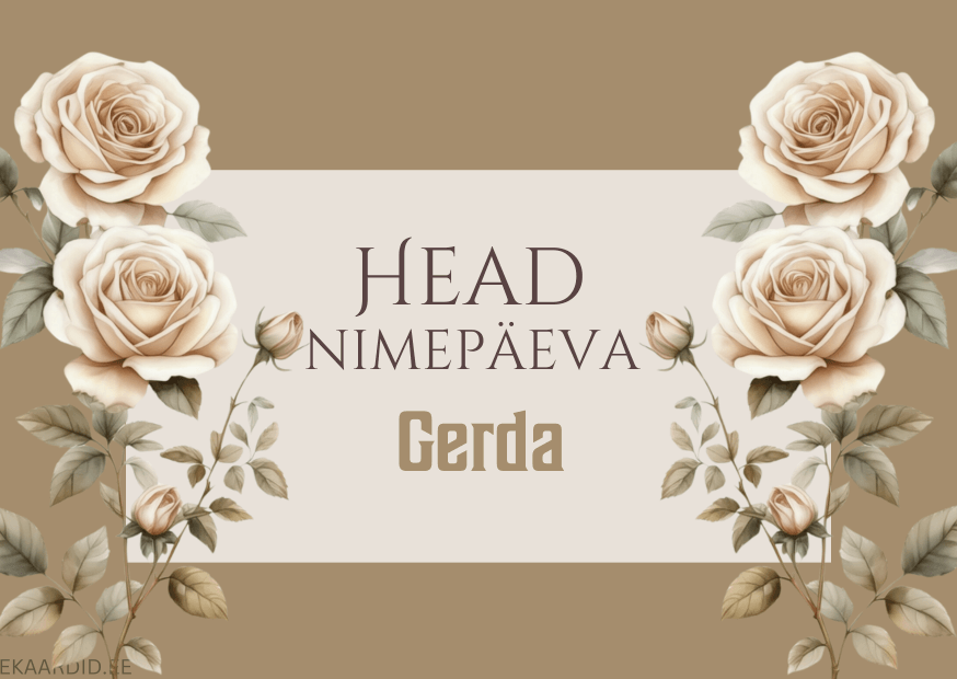 Head nimepäeva, Gerda!