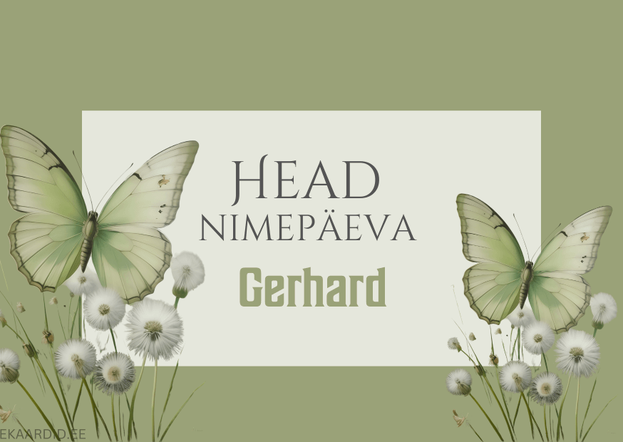 Head nimepäeva, Gerhard!