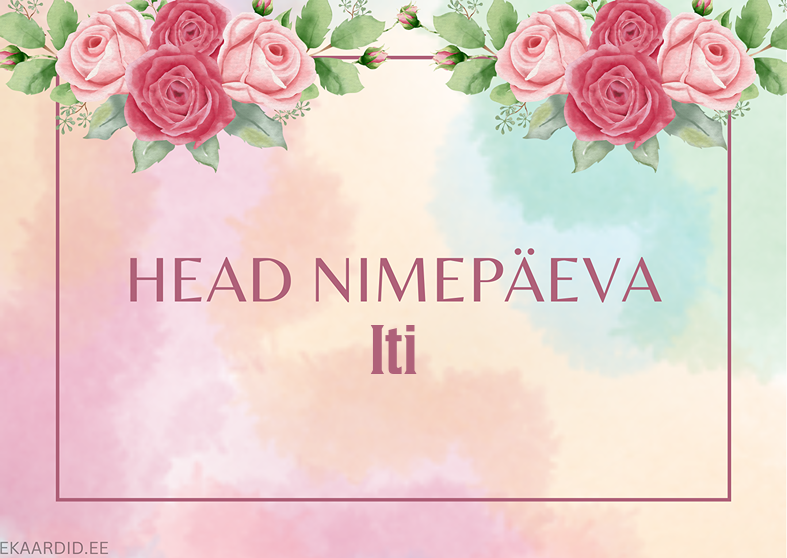 Head nimepäeva, Iti!