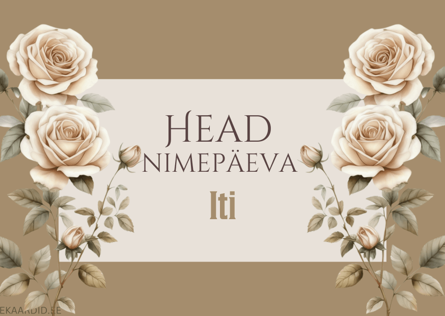 Head nimepäeva, Iti!