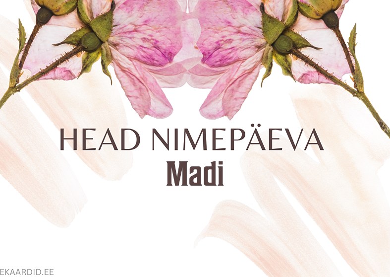 Head nimepäeva, Madi!