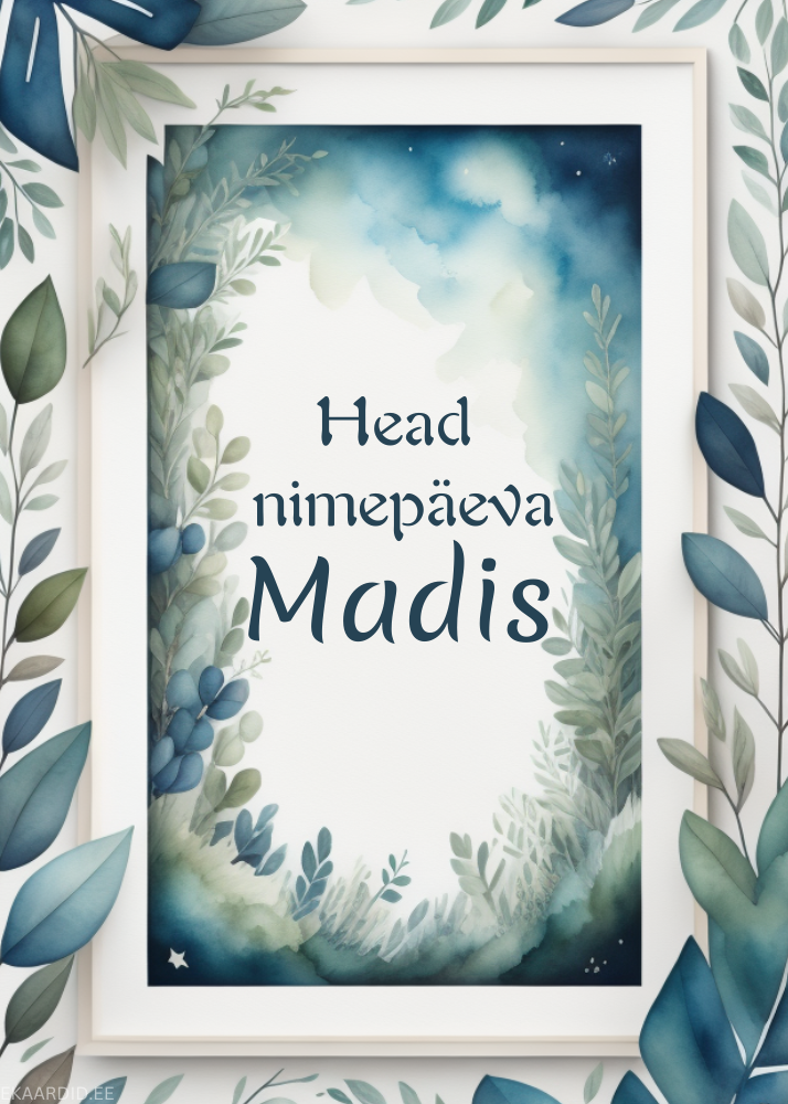Head nimepäeva, Madis!