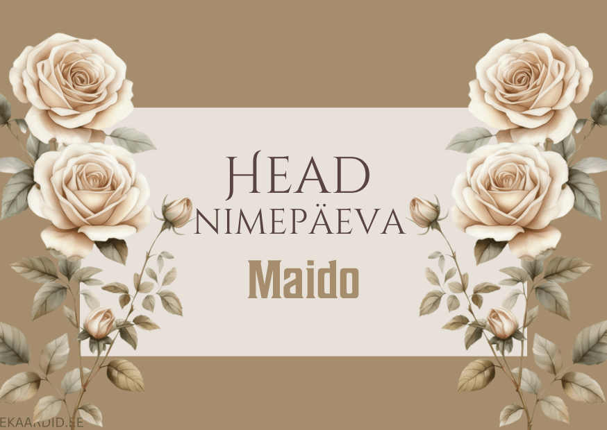 Head nimepäeva, Maido!