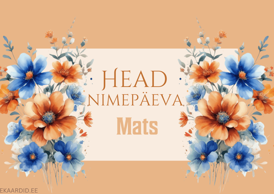 Head nimepäeva, Mats!
