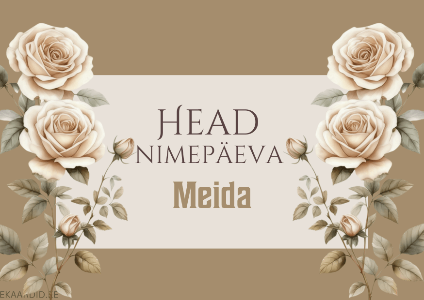 Head nimepäeva, Meida!