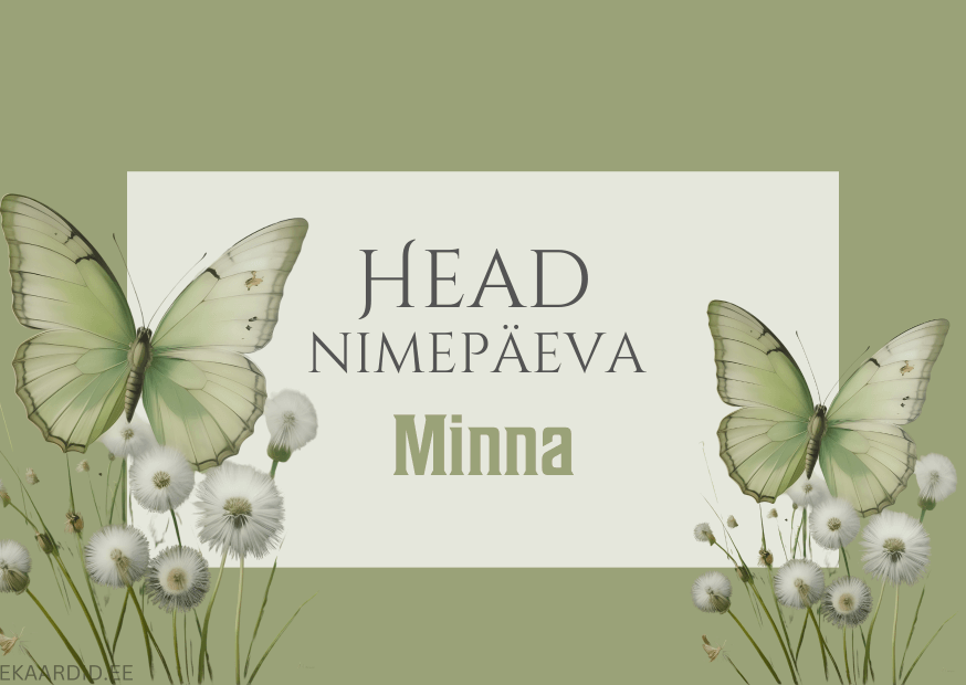 Head nimepäeva, Minna!