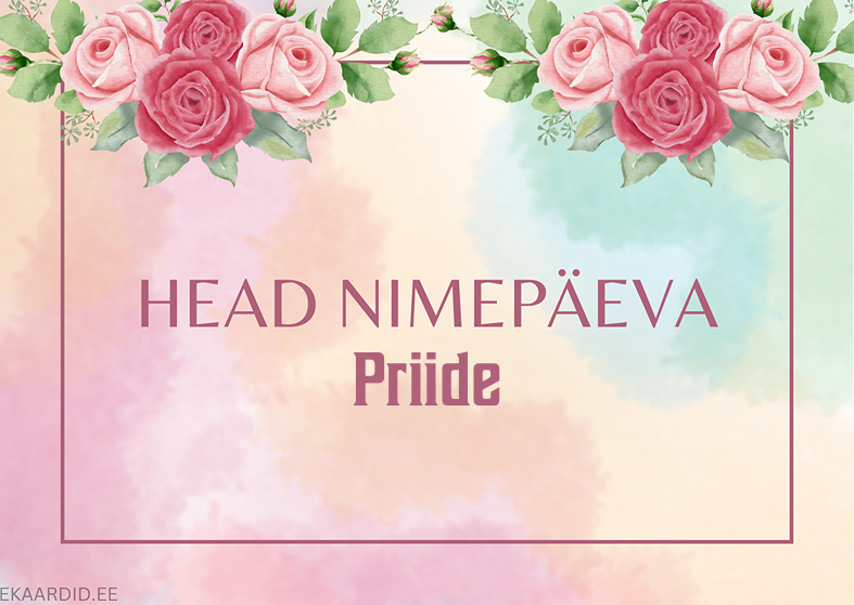 Head nimepäeva, Priide!