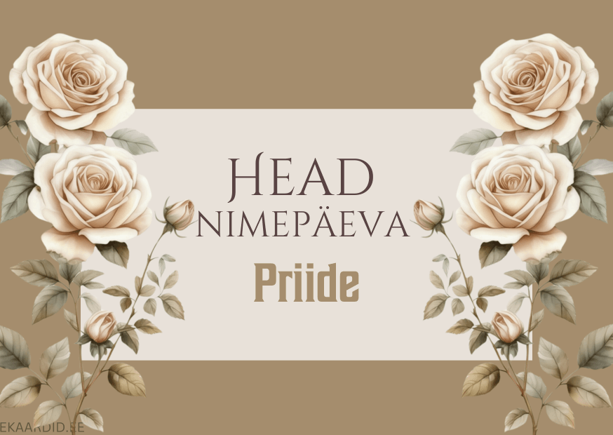 Head nimepäeva, Priide!