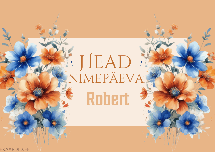 Head nimepäeva, Robert!