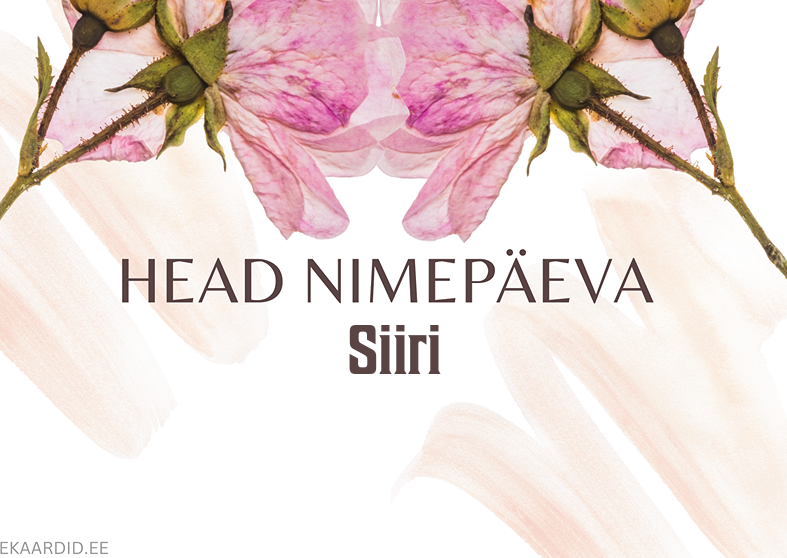 Head nimepäeva, Siiri!