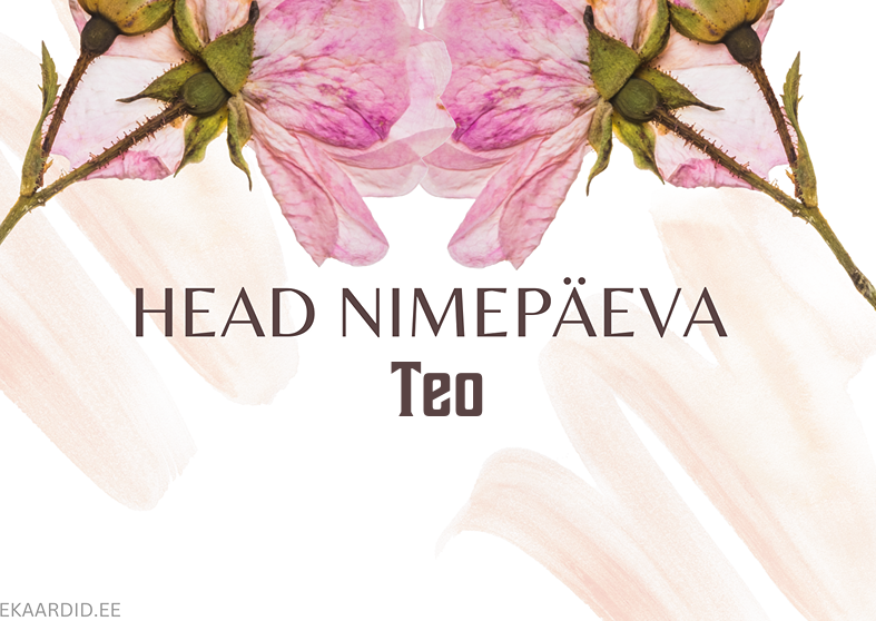 Head nimepäeva, Teo!