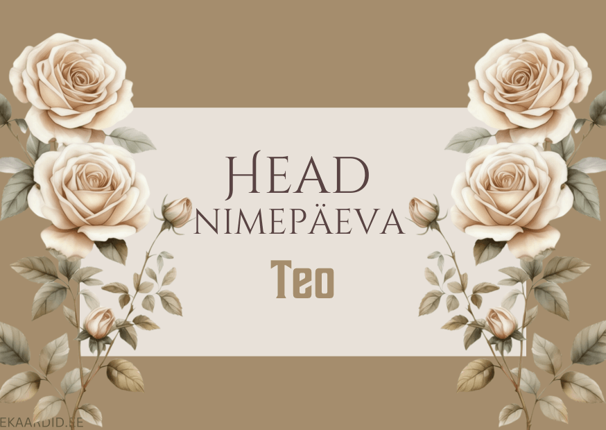 Head nimepäeva, Teo!