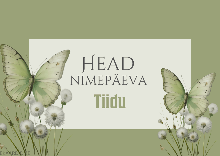 Head nimepäeva, Tiidu!
