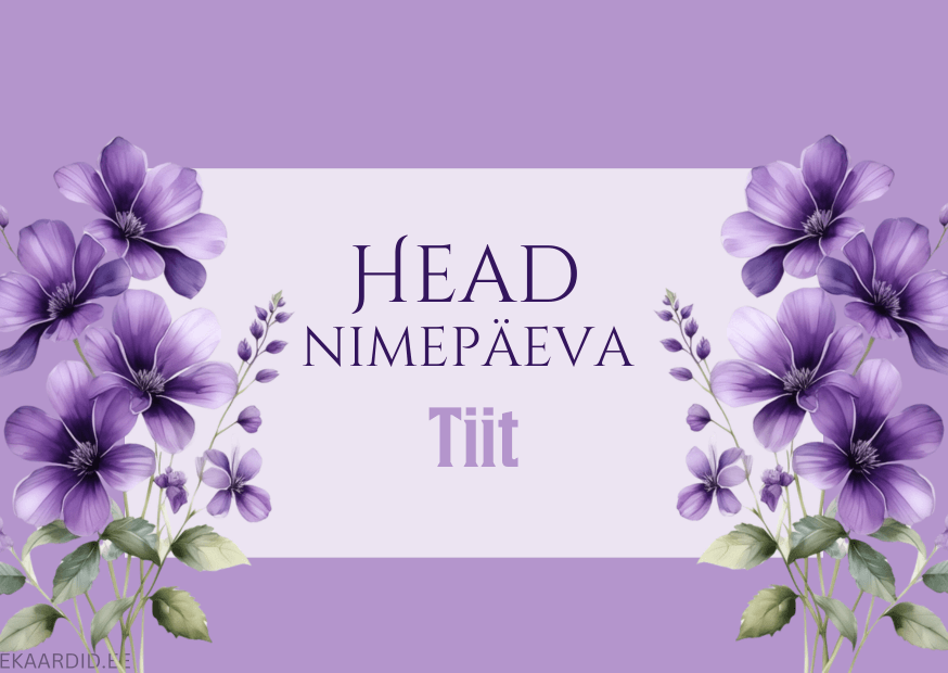 Head nimepäeva, Tiit!