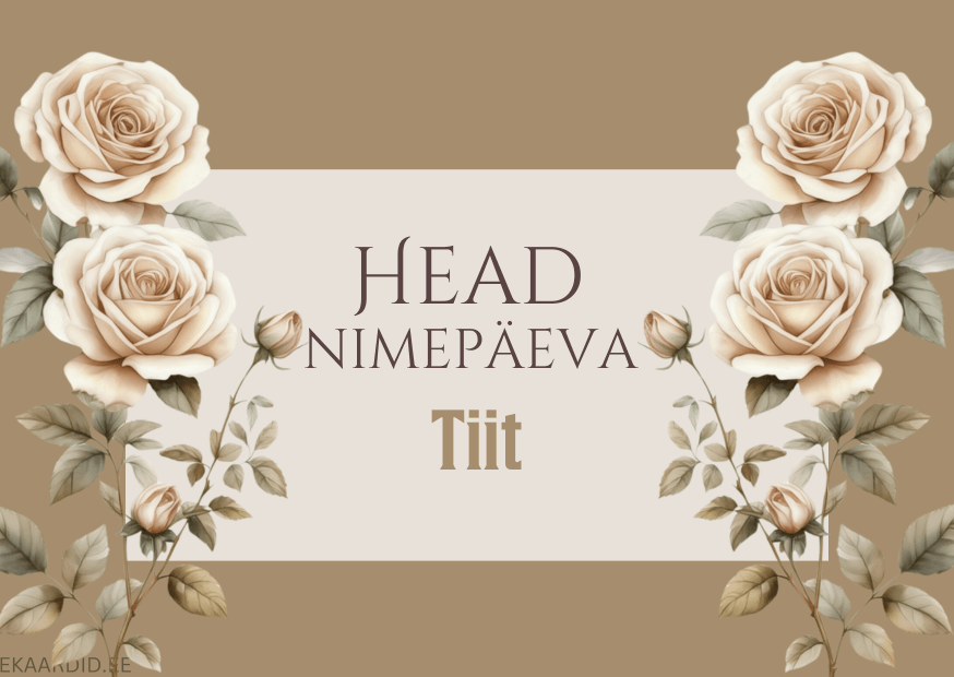 Head nimepäeva, Tiit!