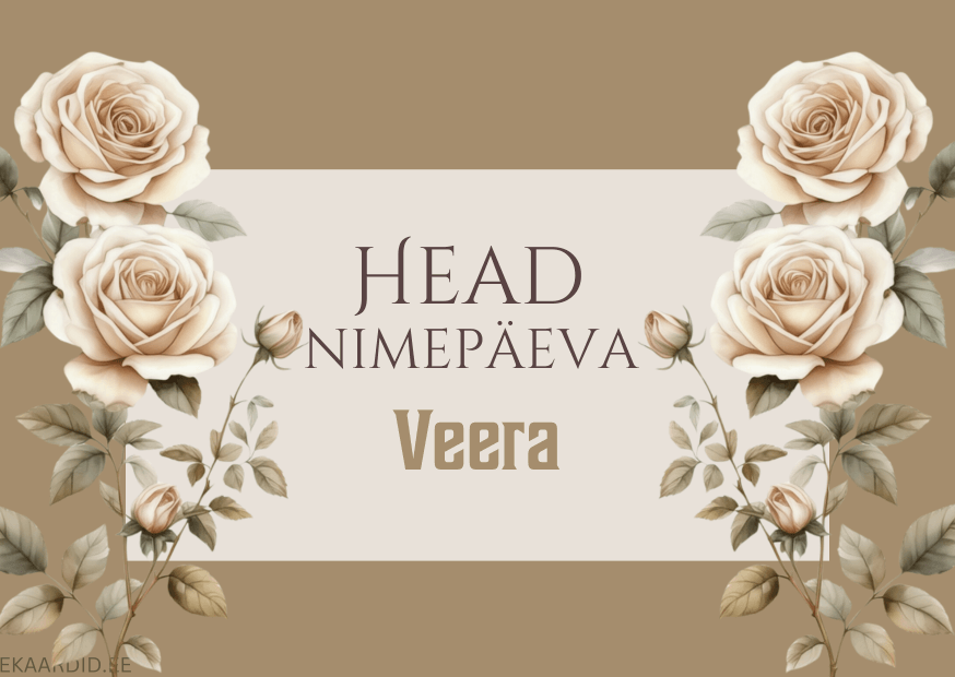 Head nimepäeva, Veera!