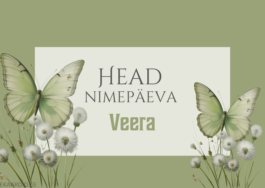 Head nimepäeva, Veera!