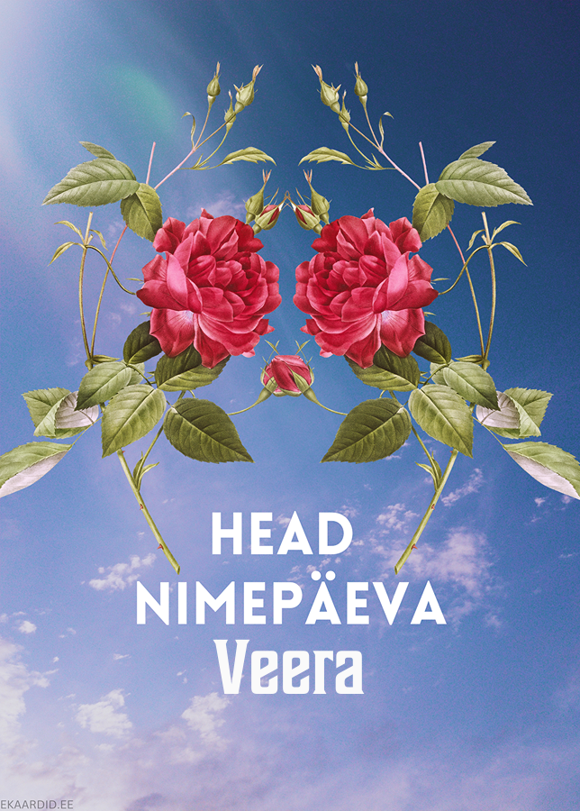 Head nimepäeva, Veera!