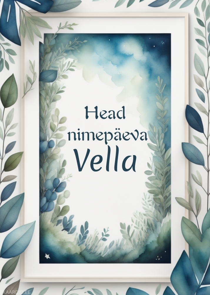 Head nimepäeva, Vella!