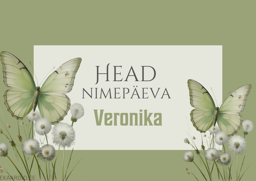 Head nimepäeva, Veronika!