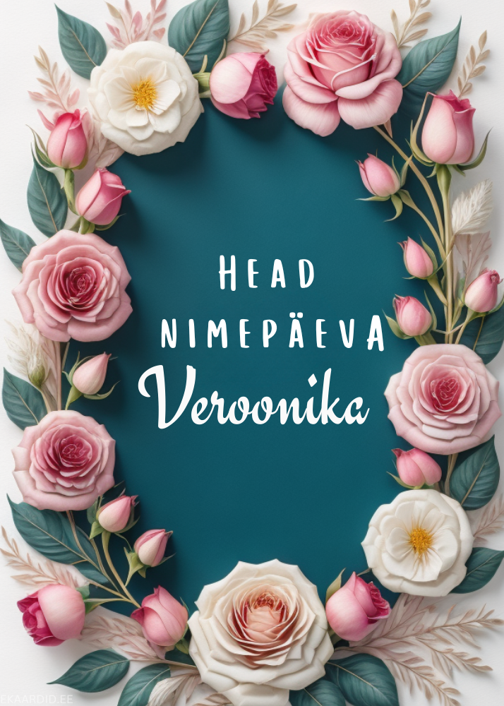 Head nimepäeva, Veroonika!