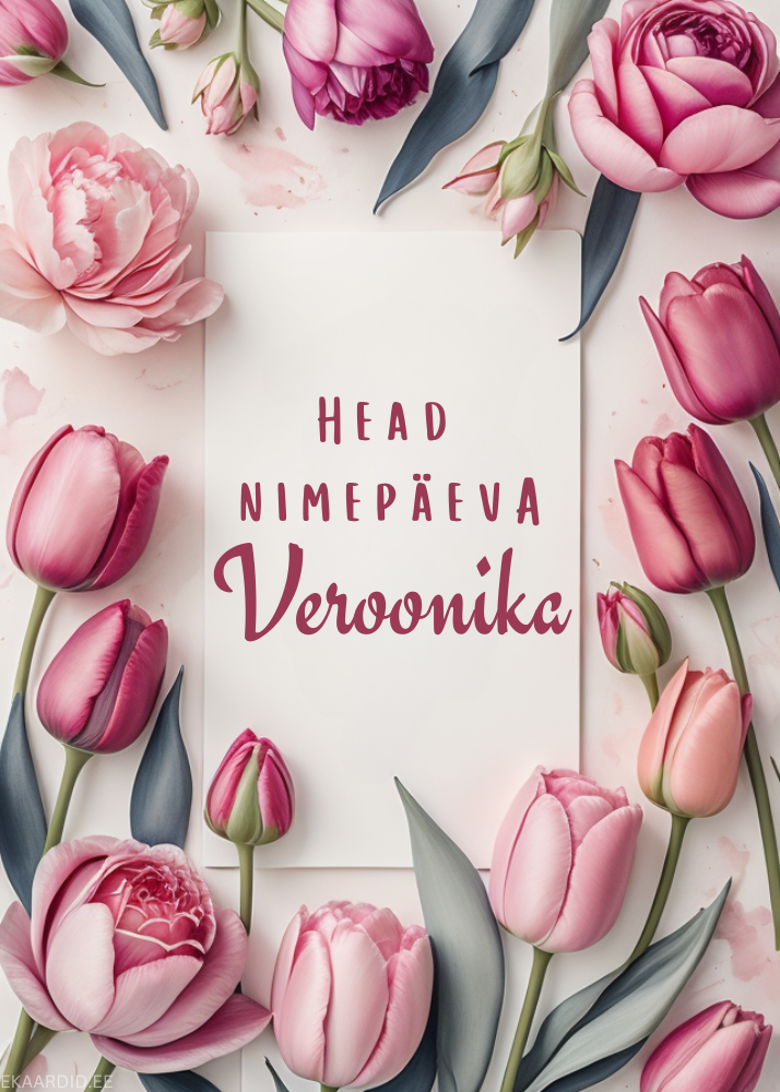 Head nimepäeva, Veroonika!