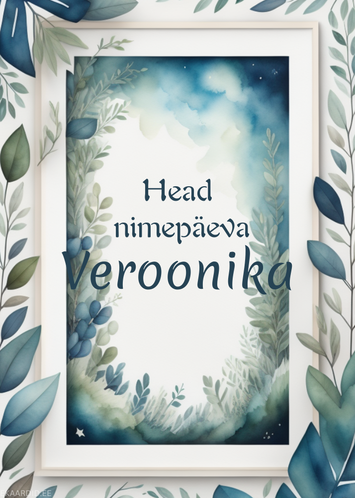 Head nimepäeva, Veroonika!