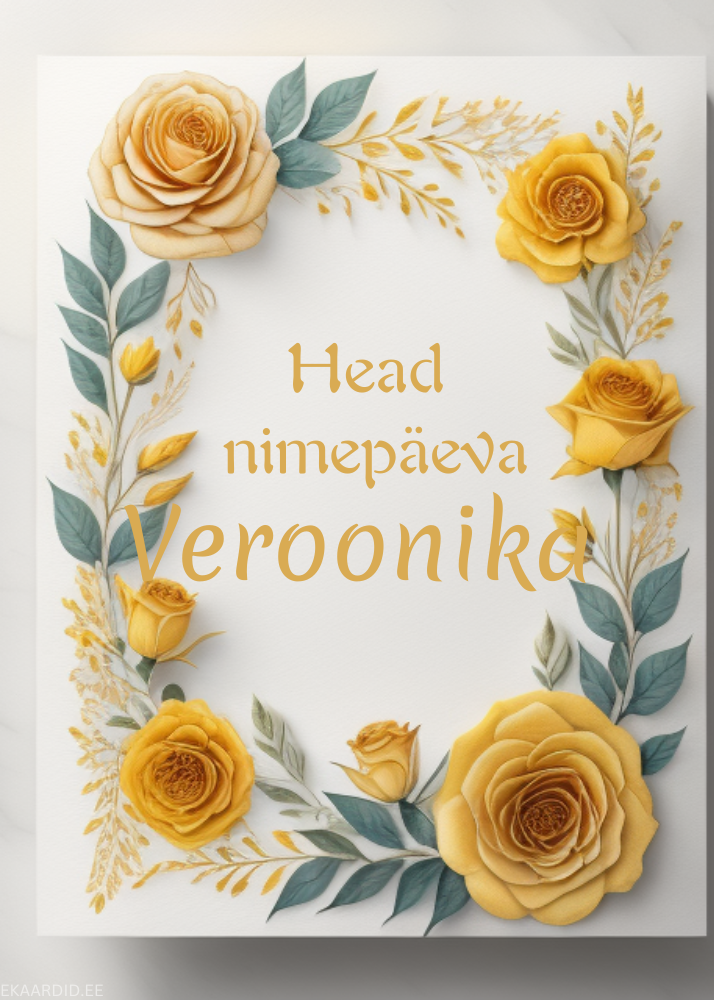 Head nimepäeva, Veroonika!