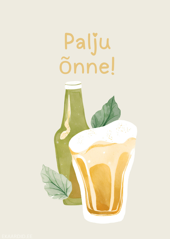 Õlle-sünnipäevakaart: Palju õnne!