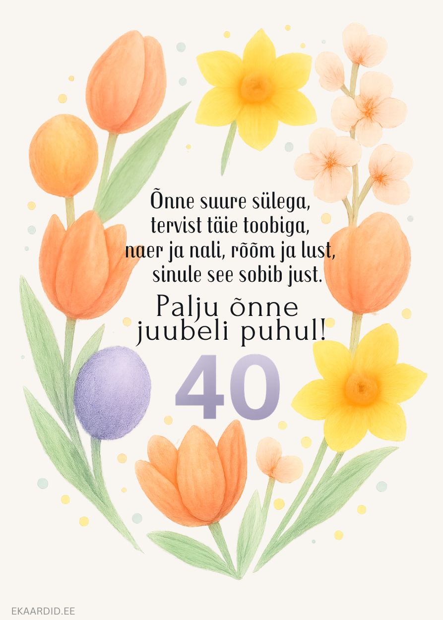 Lilleline juubelikaart 40. sünnipäevaks
