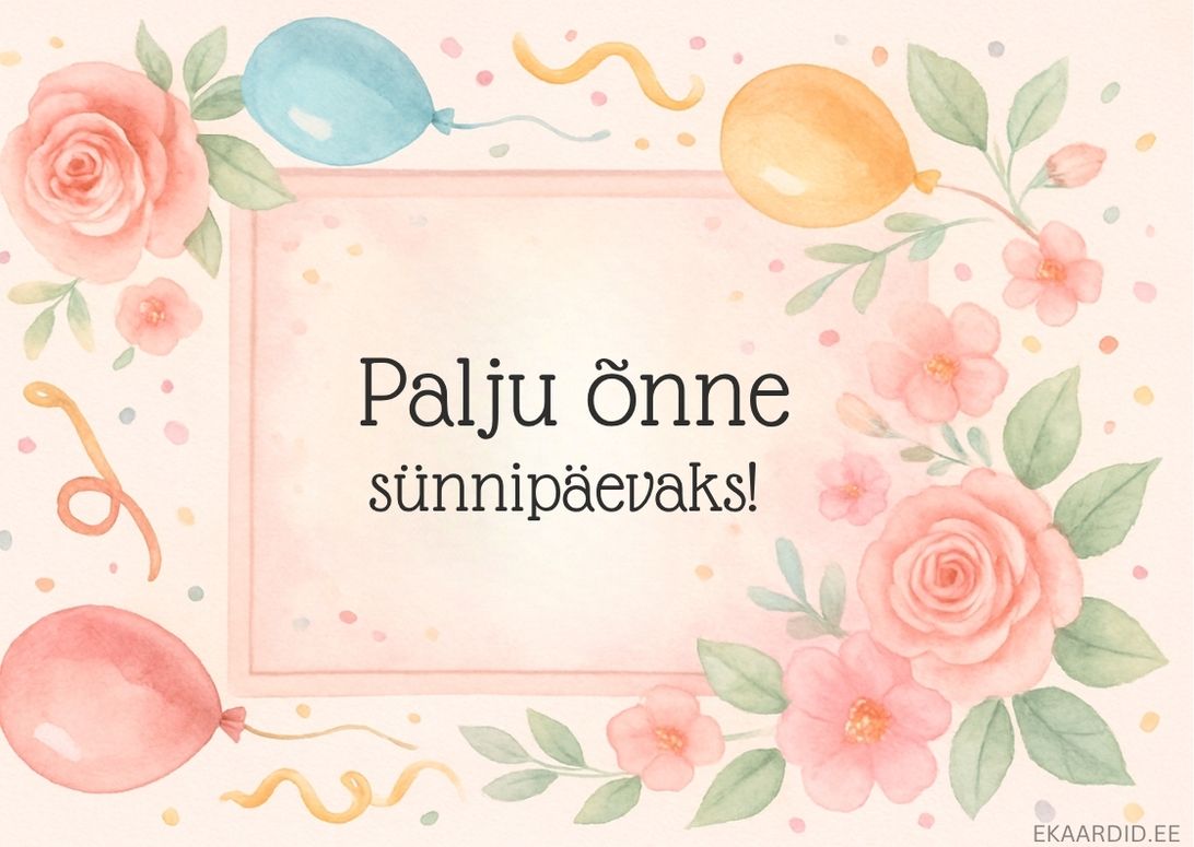 Lillede ja õhupallidega sünnipäevakaart