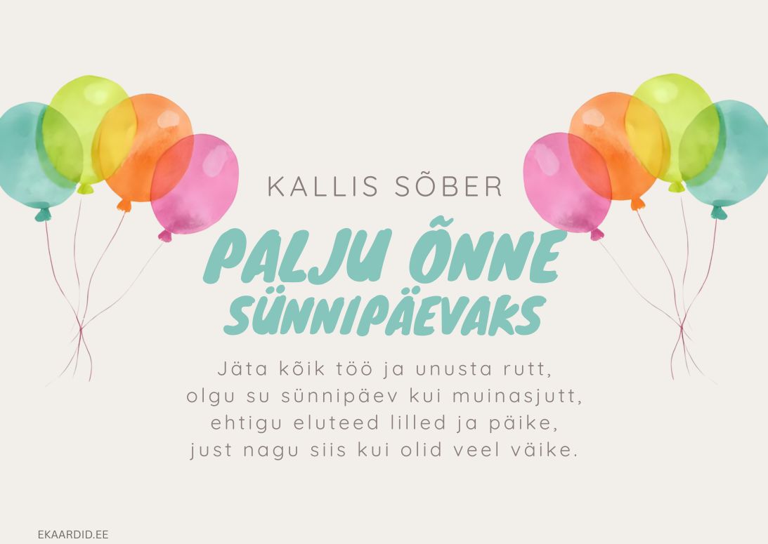 Õhupallidega sünnipäevakaart luuletusega kallile sõbrale