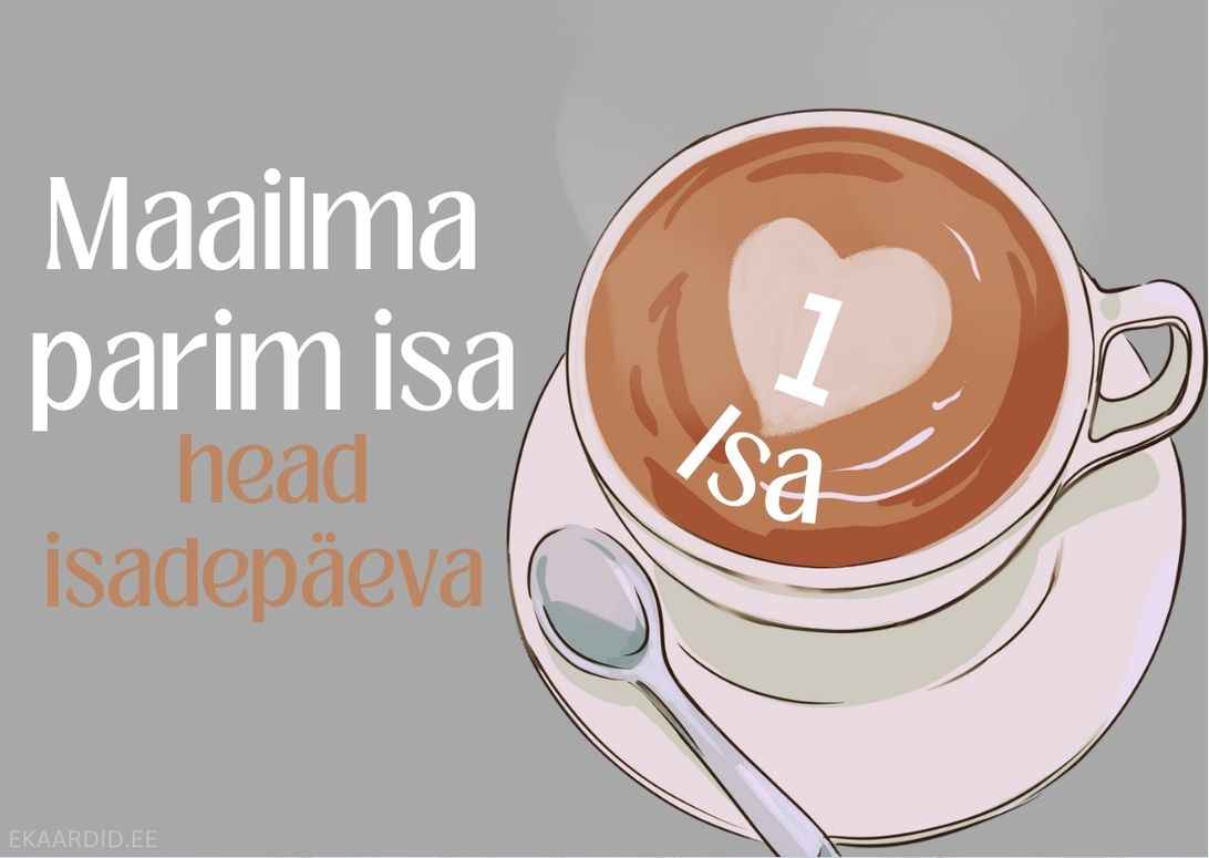 Sooja kohvitassiga Isadepäevakaart