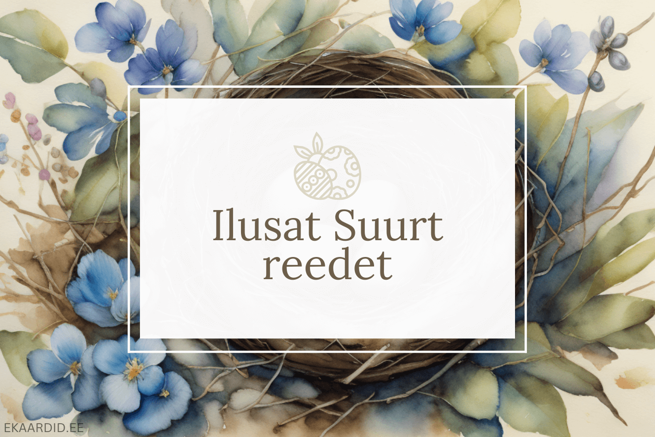 Ilusad Suured Reeded - õnnitluskaart