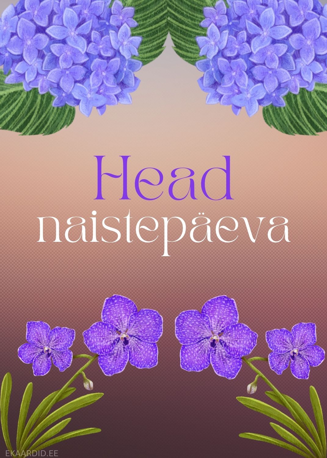 Naistepäeva kaart hortensia ja orhideedega