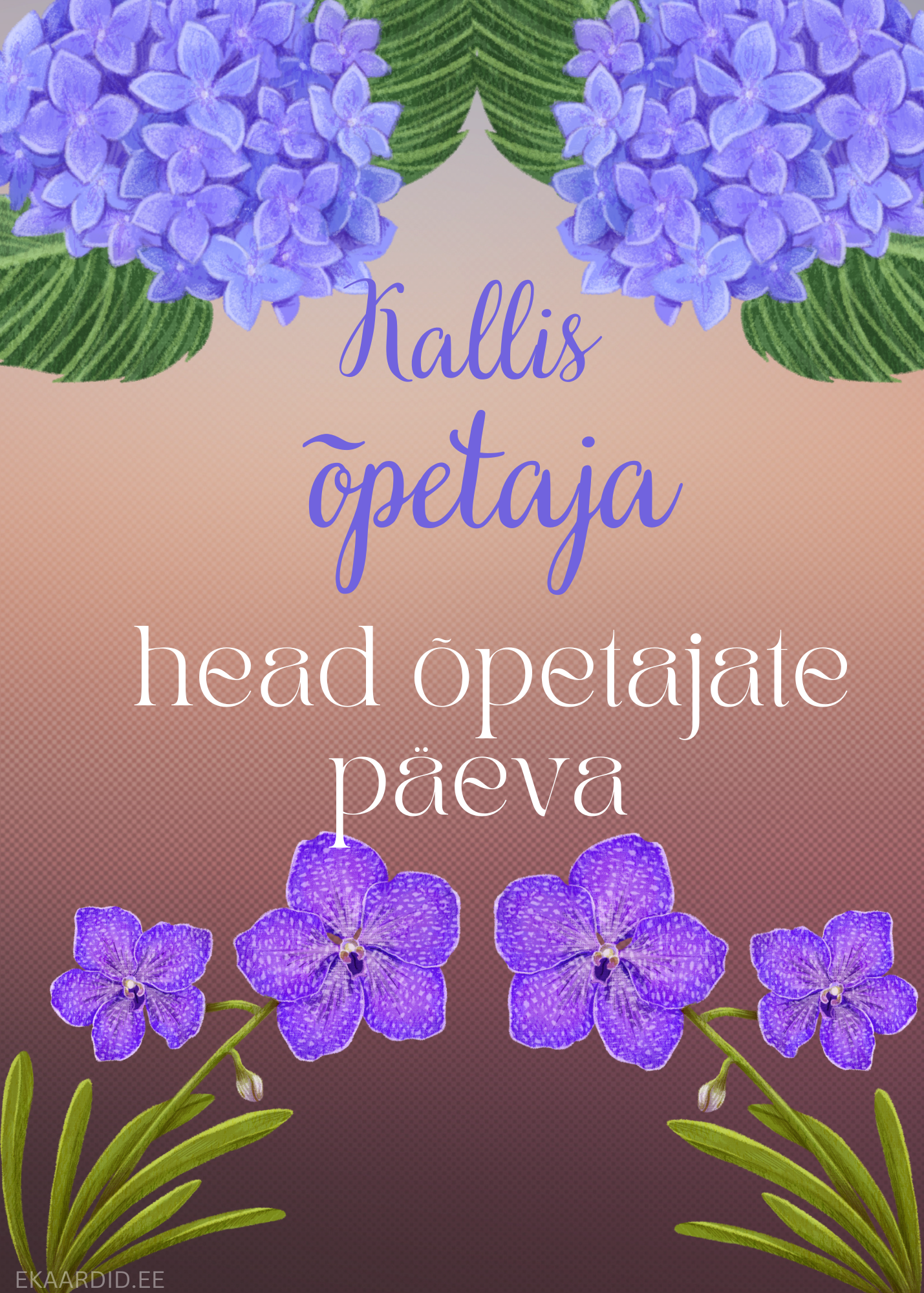 Õpetajate päeva kaart hortensia ja orhideedega