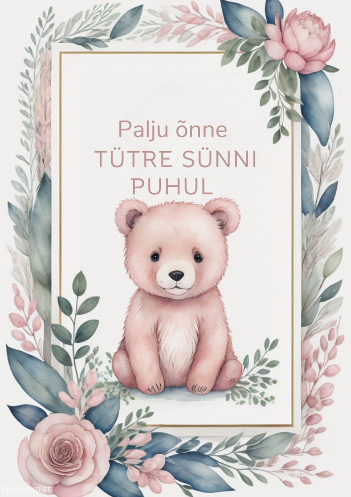 Tütarlapse sünnipäevakaart karukesega