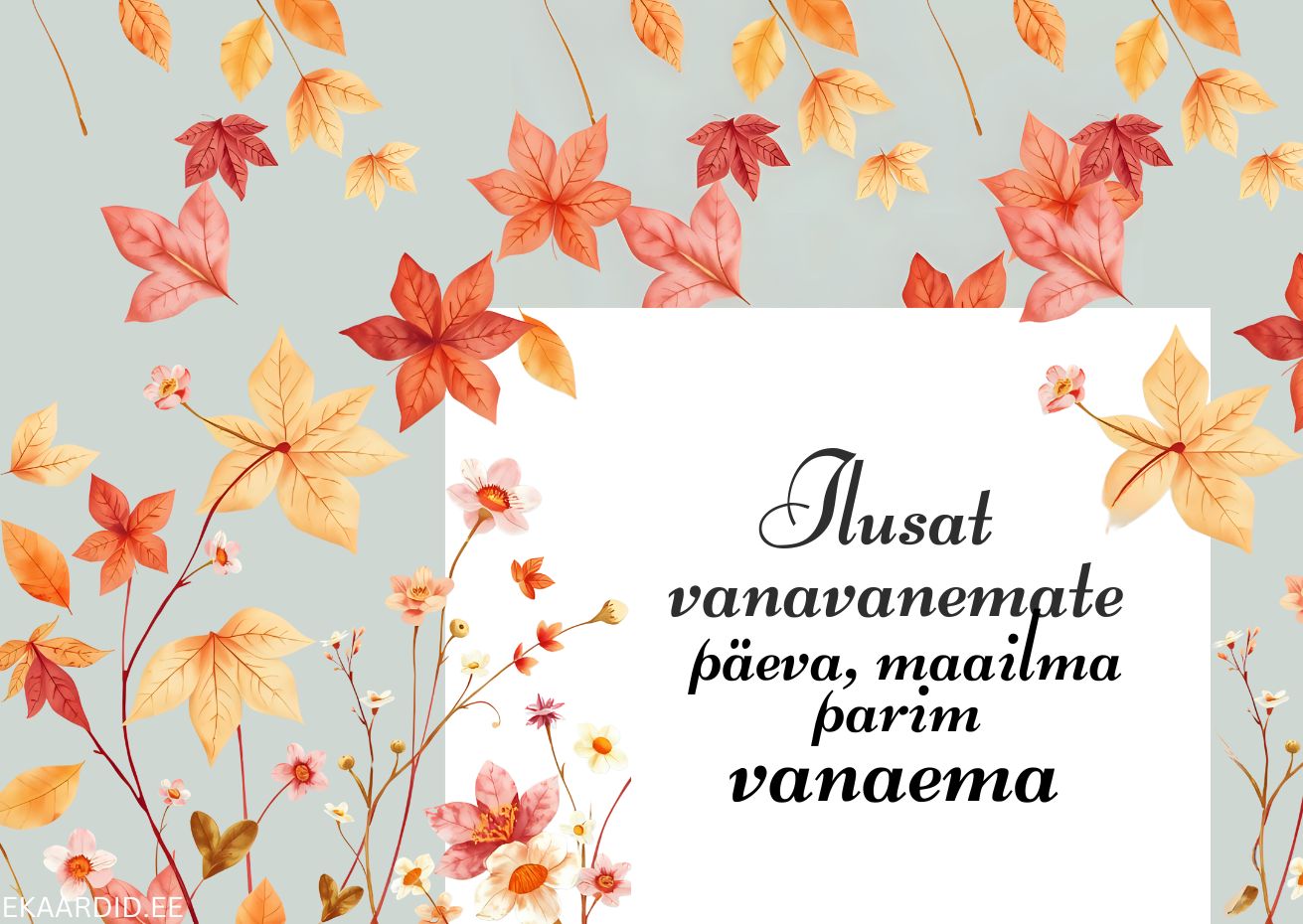 Sügislehed ja õied - vanavanemate päeva kaart