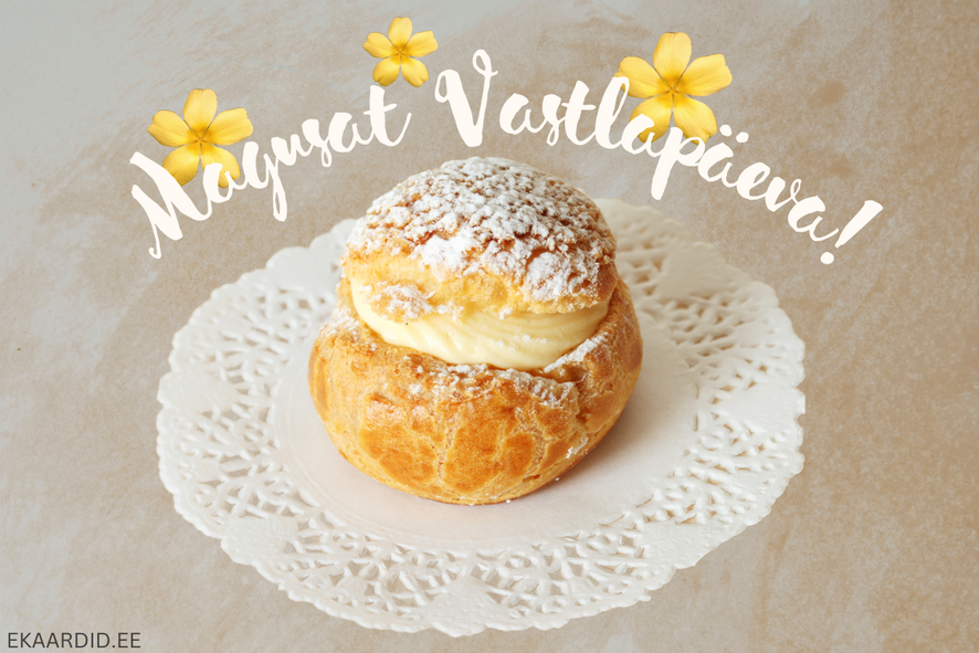 Magusat Vastlapäeva tervitused!